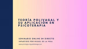 Teoría Polivagal y su aplicación en psicoterapia